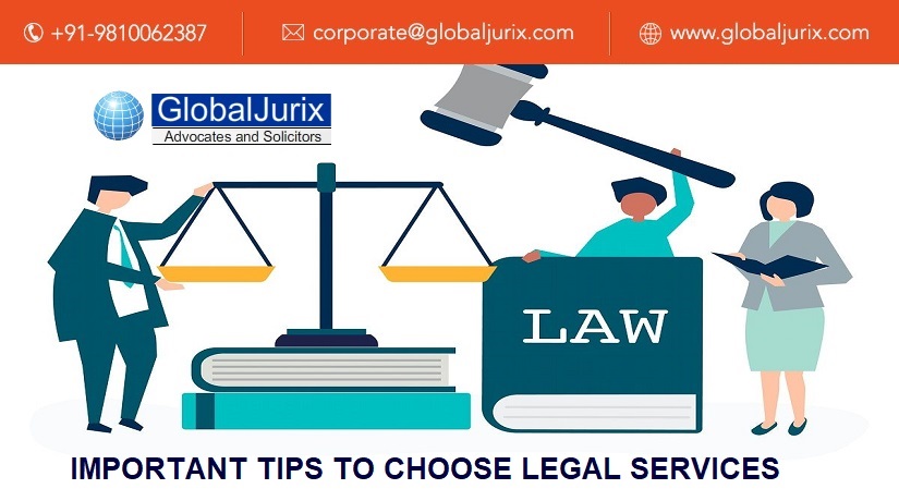 Important Tips to Choose Legal Services in India - Global Jurix