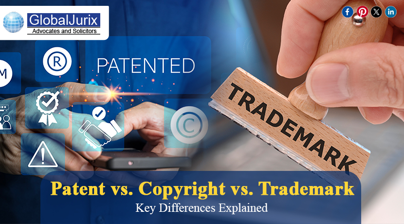 Patent vs. Copyright vs. Trademark: Key Differences Explained