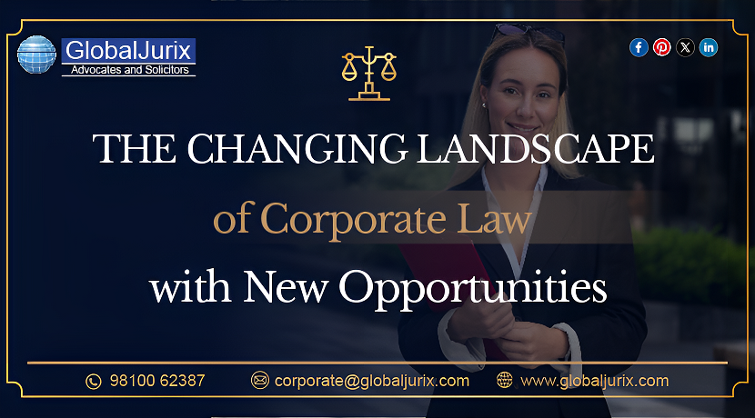 The Changing Landscape of Corporate Law with New Opportunities