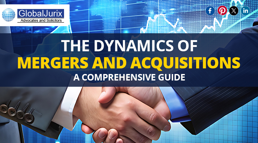 The Dynamics of Mergers and Acquisitions: A Comprehensive Guide