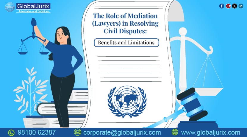 The Role of Mediation (Lawyers) in Resolving Civil Disputes: Benefits and Limitations