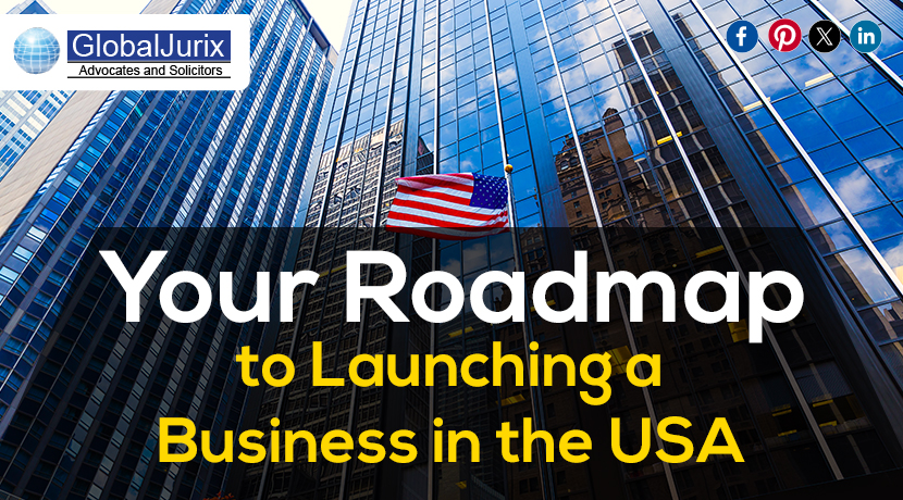 Your Roadmap to Launching a Business in the USA